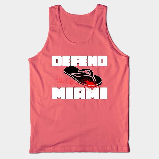 DEFEND MIAMI Tank Top by FWACATA